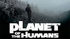 Michael Moore Presents: Planet of the Humans