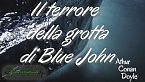 Il terrore della grotta di Blue John - Arthur Conan Doyle