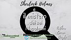 Sherlock Holmes e il mistero dei sei Napoleoni - Arthur Conan Doyle