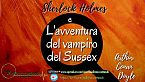 Sherlock Holmes e L\'avventura del vampiro del Sussex - Arthur Conan Doyle