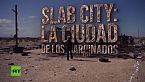 Slab City: la ciudad de los marginados