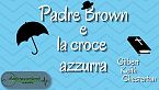 Padre Brown e la croce azzurra - Gilbert Keith Chesterton