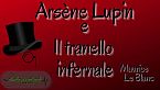 Arsène Lupin e il tranello infernale - Maurice Leblanc